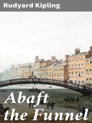 cover image of Abaft the Funnel